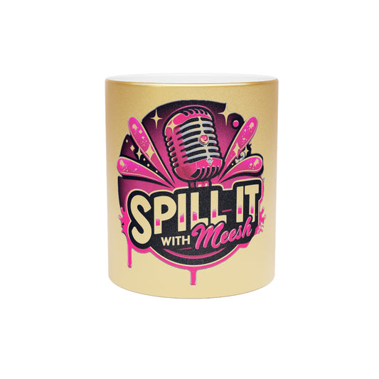 Spill-It with Meesh Metallic Mug - Fun Silver/Gold Coffee Cup for Podcast Lovers