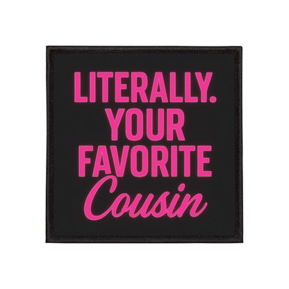 Literally Your Favorite Cousin Patch — Funny Iron-On Embroidered Patch