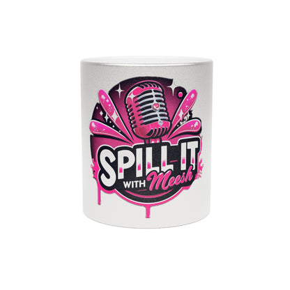 Spill-It with Meesh Metallic Mug - Fun Silver/Gold Coffee Cup for Podcast Lovers